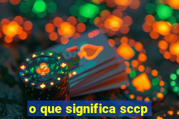 o que significa sccp